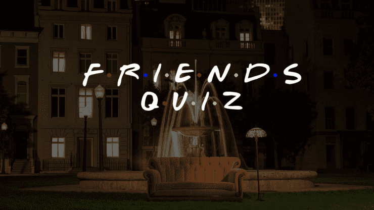 The Ultimate A-to-Z Friends Quiz The Ultimate A-to-Z Friends Quiz